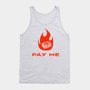 Pay me Tank Top